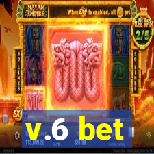 v.6 bet